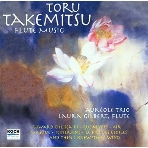 Takemitsu: Flute Music Towards The Sea Iii, Eucalypts, Etc / Aureole Trio