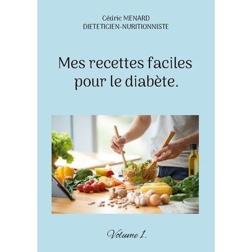 Mes Recettes Faciles Pour Le Diabète.