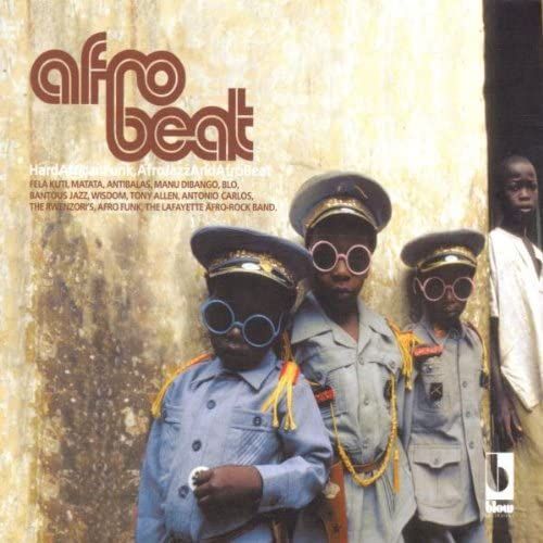 Afro Beat: Heart & Soul Of Afro Beat