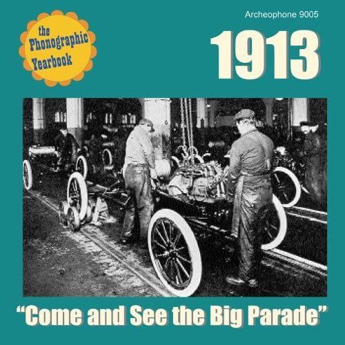 1913: Come And See The Big Parade