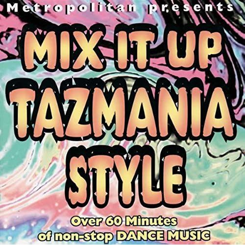 Mix It Up Tazmania Style