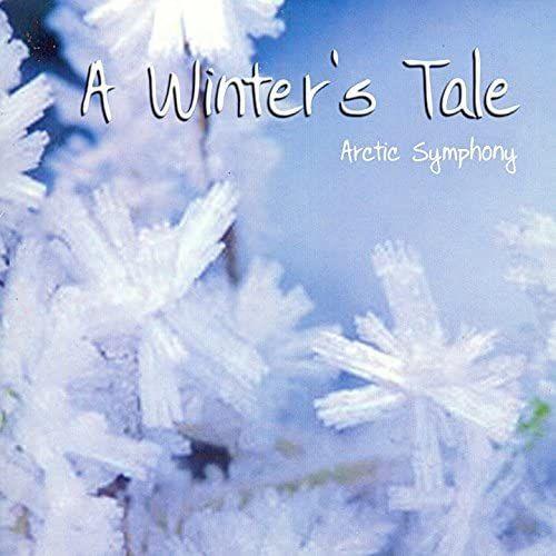 Winter's Tale, A - Arctic Symphony