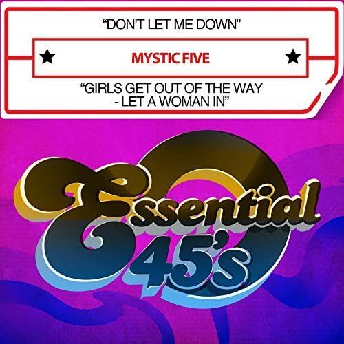 Don't Let Me Down / Girls Get Out Of The Way - Let A Woman In (Digital 45)