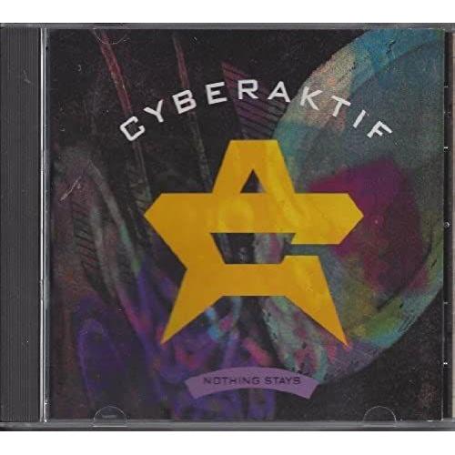 Cyberaktif: Nothing Stays Extended Version; Nothing Stays Regular Version; Black & White; On The Reign