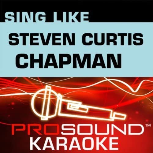 Sing Like Steven Curtis Chapman
