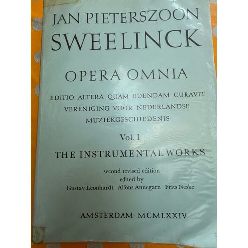 Jan Pieterszoon Sweelinck Opera Omnia. Vol. I  The Instrumental Works