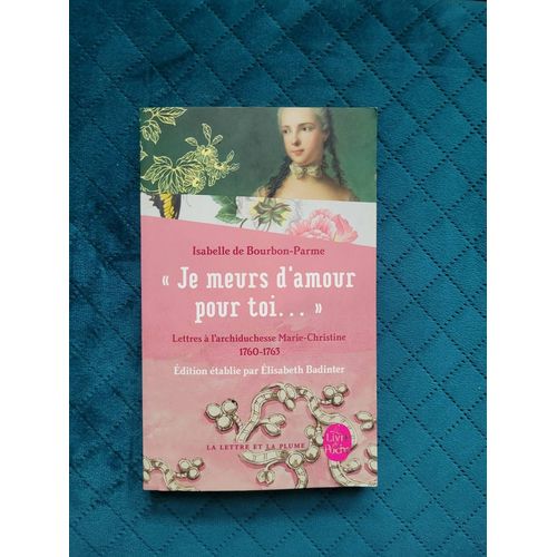 "Je Meurs D'amour Pour Toi" Isabelle De Bourbon-Parme