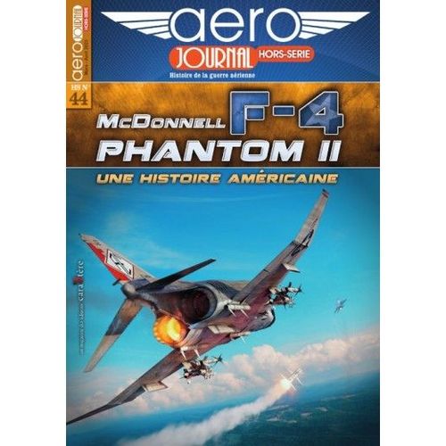 Aero Journal Hors Série N°44 F-4 Phantom Ii