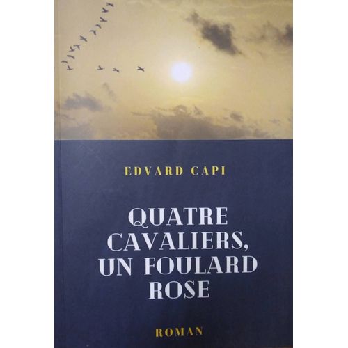 Quatre Cavaliers, Un Foulard Rose