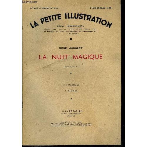 La Petite Illustration - Nouvelle Série N° 934 - Théatre N° 443 - La Nuit Magique Par René Jouglet, Illustrations De J. Simont