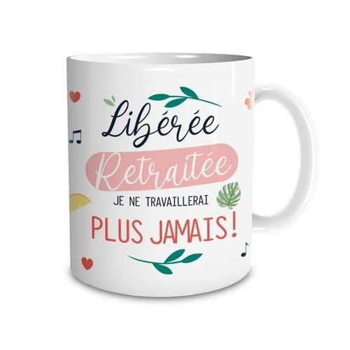 Mug Libérée Retraitée Tasse Humoristique Originale Retraite