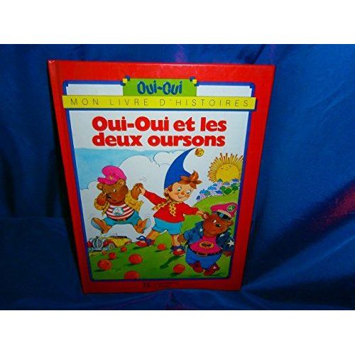 Oui Oui Et Les Deux Oursons