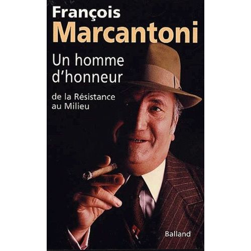 Un Homme D'honneur - De La Resistance Au Milieu