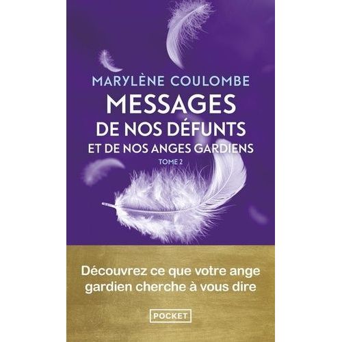 Messages De Nos Défunts Et De Nos Anges Gardiens - Tome 2