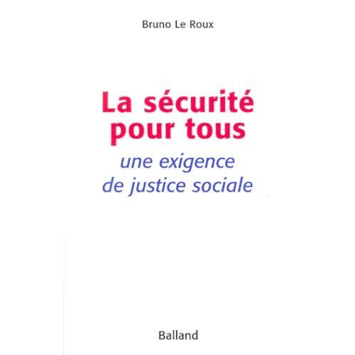 La Securite Pour Tous - Une Exigence De Justice Sociale