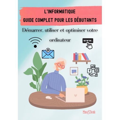 INFORMATIQUE | Guide complet pour les débutants : D&e