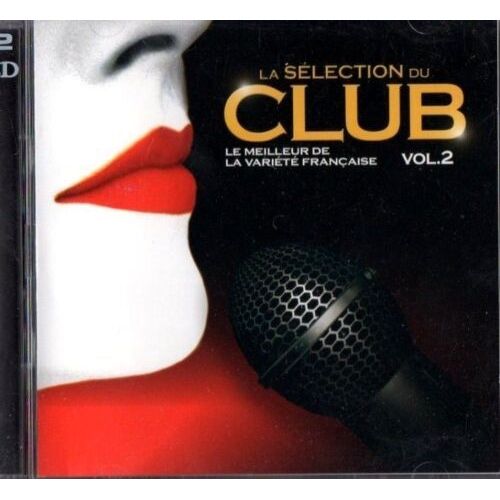 La Selection Du Club Le Meilleur De La Variete Francaise Vol.2 Johnny Hallyday Brel Dalida Salvador Greco Mouskouri Zazie Balavoine Vilard Brel Jenifer