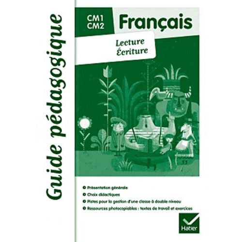 Français Cm1-Cm2 Lecture Écriture - Guide Pédagogique