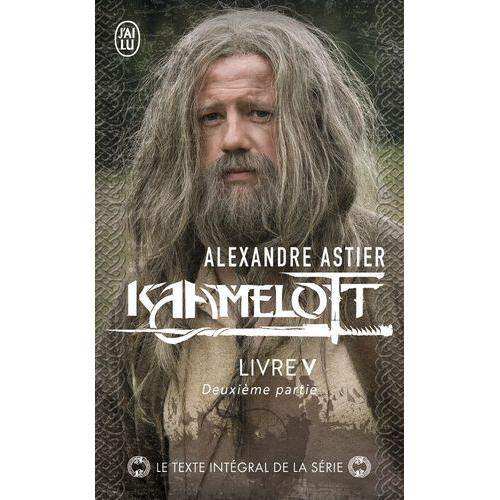 Kaamelott Tome 5 - Deuxième Partie