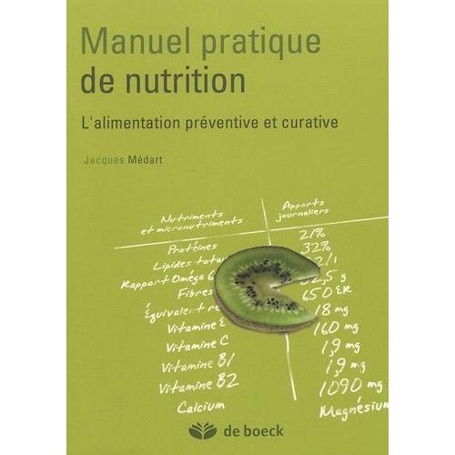 Manuel Pratique De Nutrition - L'alimentation Préventive Et Curative