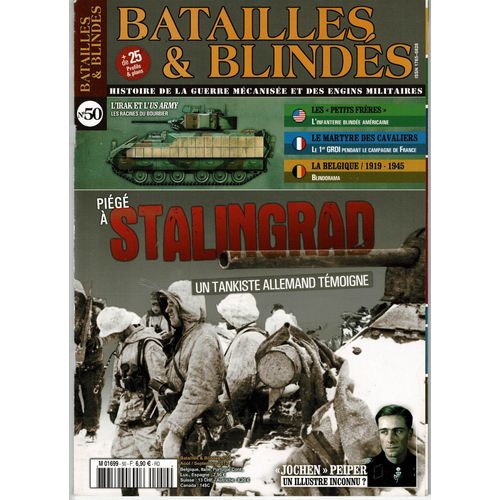 Batailles Et Blindés  50 : Piégé À Stalingrad, Un Tankiste Allemand Témoigne