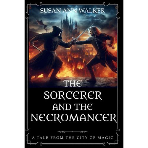The Sorcerer And The Necromancer: A Tale From The City Of Magic