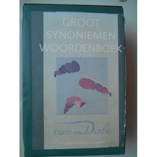 Groot Woordenboek Van Synoniemen En Andere Betekenisverwante Woorden Van Dale Néérlandais