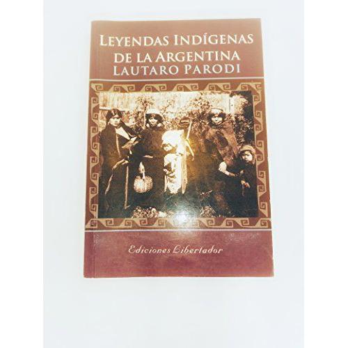 Leyendas Indigenas De La Argentina