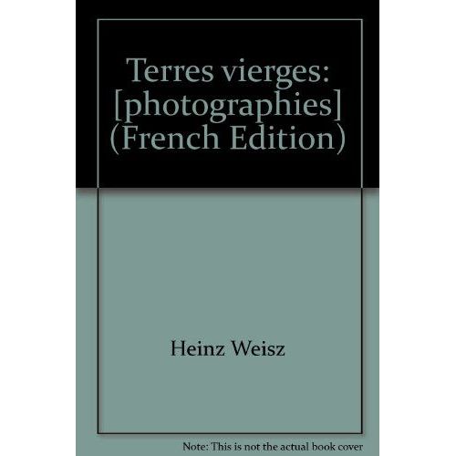 Terres Vierges: [Photographies] (French Edition)
