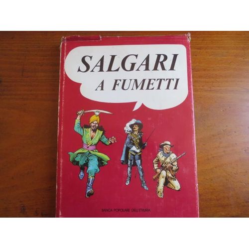 Salgari A Fumetti Rino Albertarelli, Guido Moroni Celsi, Franco Chiletto.