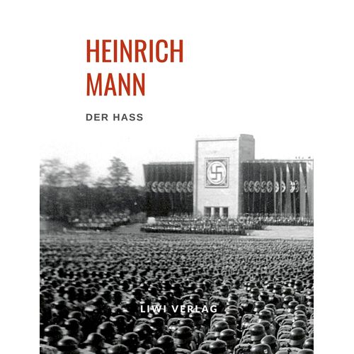Heinrich Mann: Der Haß