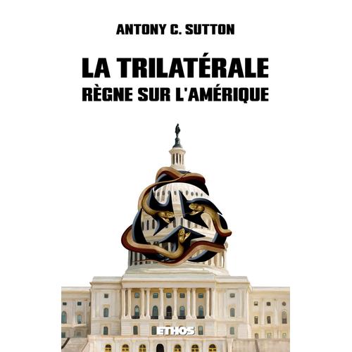 La Trilatérale Règne Sur L’Amérique