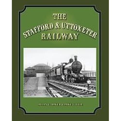 The Stafford & Uttoxeter Railway