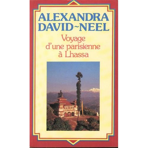 Voyage D'une Parisienne À Lhassa