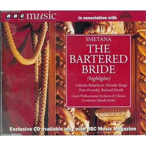 Smetana: The Bartered Bride (Highlights)- Gabriela Benackova (Performer), Miroslav Kopp (Performer), Peter Dvorsky (Performer), Richard Novak (Performer), Marie Vesela (Performer), Jindrich Jindrak (P