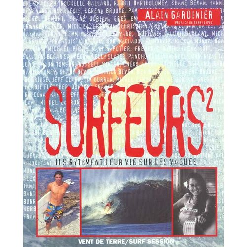 Surfeurs - N° 2 - Surfeurs - Ils Rythment Leur Vie Sur Les Vagues