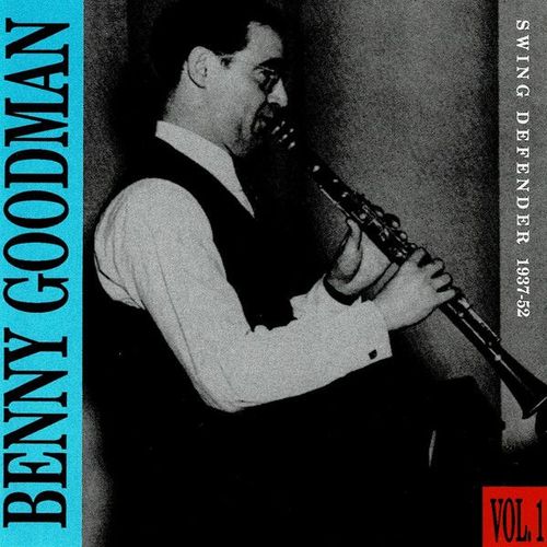 Benny Goodman : Vol. 1-Swing Defender