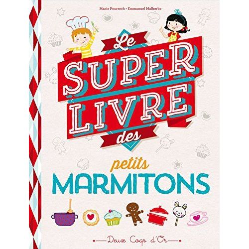 Le Super Livre Des Petits Marmitons