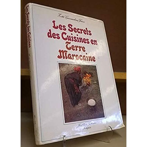 Les Secrets Des Cuisines En Terre Marocaine