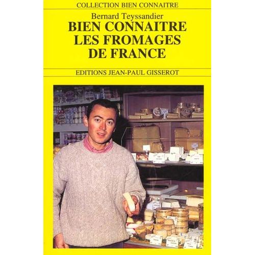 Bien Connaître Les Fromages De France