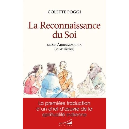 La Reconnaissance Du Soi - Selon Abhinavagupta (Xe-Xie Siècles)
