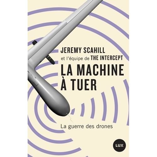 La Machine À Tuer - La Guerre Des Drones