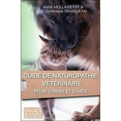 Guide De Naturopathie Vétérinaire Pour Chiens Et Chats