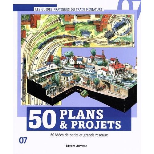 50 Plans & Projets - 50 Idées De Petits Et Grands Réseaux
