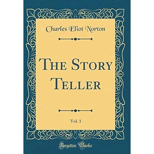 The Story Teller, Vol. 1 (Classic Reprint)