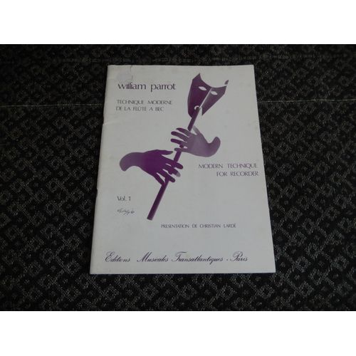 Technique Moderne De La Flûte À Bec - Vol. 1 - William Parrot