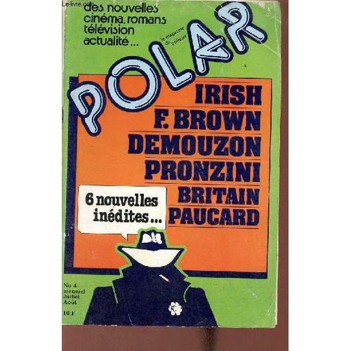 Polar N°4 Juillet Août 1979 Le Magazine Du Policier - Il N Est Pas Sourd De Frédéric Brown - Un Gallon D Essence De W.Britain - Mlle Octavie Grenouille De Bénitier De A.Demouzon - La Fois Où Je L Ai(...)