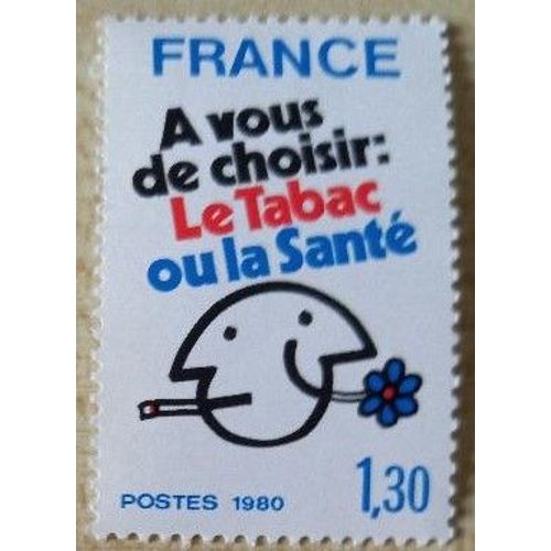 Timbre Neuf De 1980, A Vous De Choisir : Le Tabac Ou La Santé, 1,30 Franc.