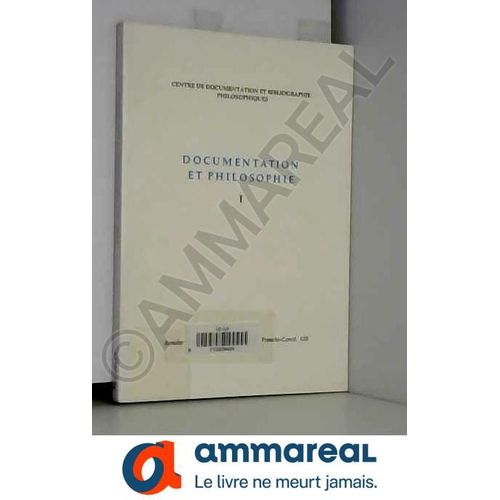 Documentation Et Philosophie - Tome 1