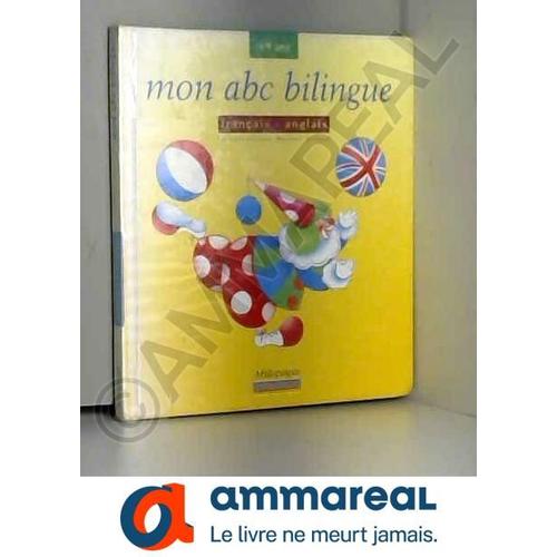 Mon Abc Bilingue - Français-Anglais